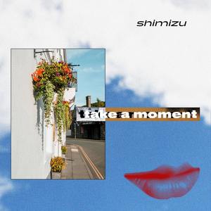 TakeAMoment (Sped Up)