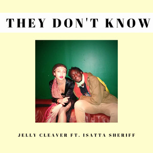 They Don't Know (Explicit)