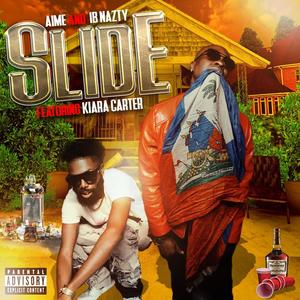 Slide (feat. Ib Nazty & Kiara Carter) (Explicit)