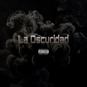 La Oscuridad (Explicit)