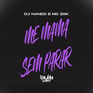 Me Mama Sem Parar (Explicit)