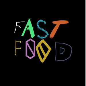 Fast Food (Explicit)