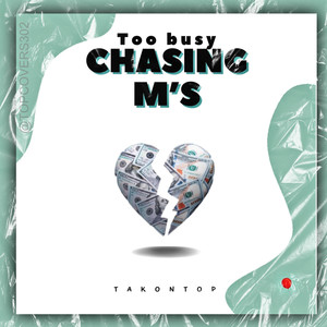 Too Busy Chasing M's (Explicit)