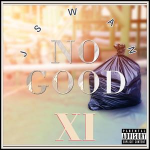 No Good (feat. JSwan) (Explicit)