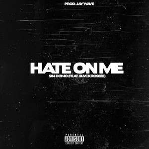 Hate on Me (Explicit)