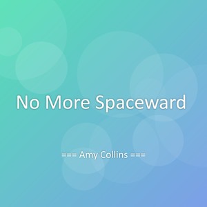 No More Spaceward