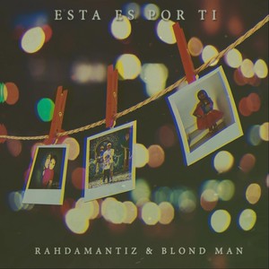 Esta Es por Ti(feat. Blond Man)