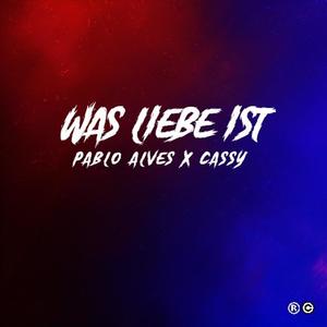 Was Liebe ist (feat. Cassy)