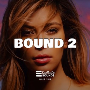 BOUND 2 (DRILL REMIX INSTRUMENTAL)