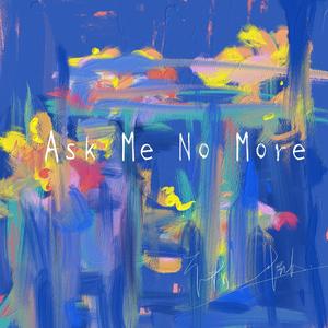 Ask Me No More (Feat.Kucci)