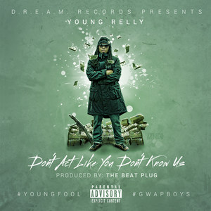 Don't Act Like You Don't Know Us (Explicit)