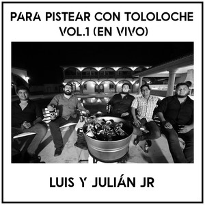 Para Pistear Con Tololoche Vol.1 (En Vivo) [Explicit]