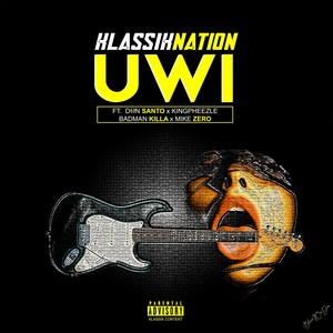 Uwi(feat. Don Santo,Badman Killa,Mike Zero & Kingpheezle) (Explicit)