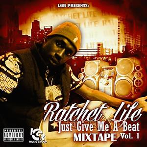 Ratchet Life - NO TYPE (Explicit)