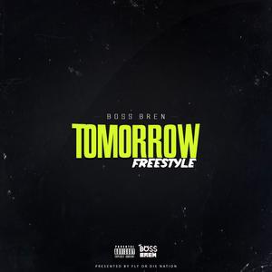 Tomorrow Freestyle (Explicit)