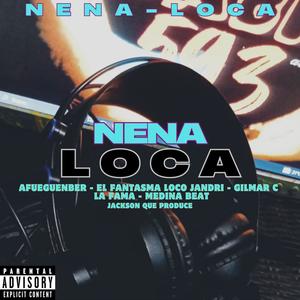 Nena Loca (Explicit)