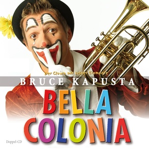 Bruce Kapusta - Bella Colonia