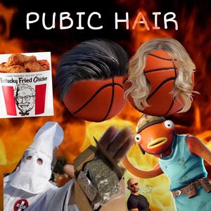 PUBIC HAIR (feat. Lil Kori & fre$hzaza) (Explicit)