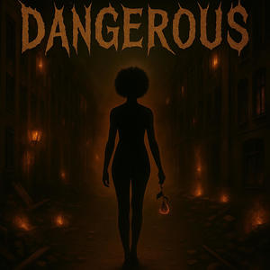 DANGEROUS (Explicit)