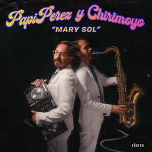 Mary Sol (feat. Chirimoyo)