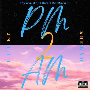 PM 2 AM (Explicit)