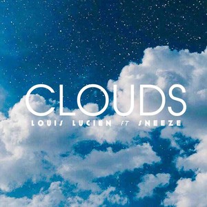 Clouds (feat. Sneeze) [Explicit]