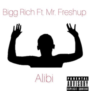 Alibi (feat. Mr. Freshup) [Explicit]