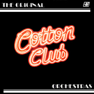 The Original Cotton Club Orchestras