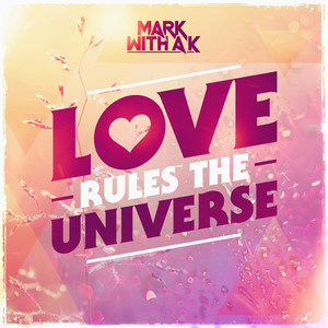 Love Rules The Universe