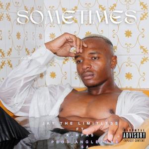 Sometimes (feat. K-phas) [Explicit]