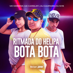 MC Gideone - Ritmada do Helipa - Bota Bota (Explicit)