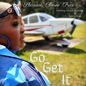 Go Get It (feat. Ashton Reynolds & Sakina Price)
