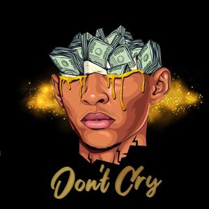 DON'T CRY (Explicit)