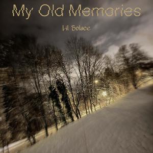 my old memories (Explicit)