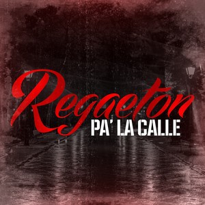 Reggaeton Pa' La Calle