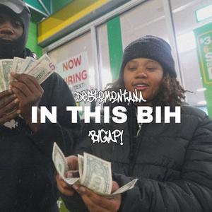 IN THIS BIH (feat. BIGAP!) [Explicit]