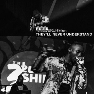 They'll Never Understand (Explicit)