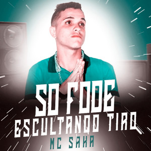 So fode escultando Tiro (Explicit)