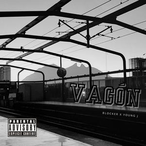 Vagón (feat. YOUNG J) (Explicit)
