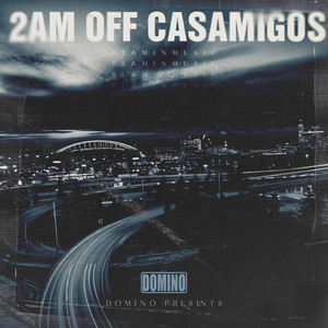 2am off Casamigos (Explicit)