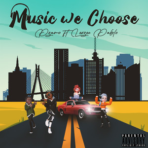 Music We Choose (feat. Lexzee Pablo) (Explicit)