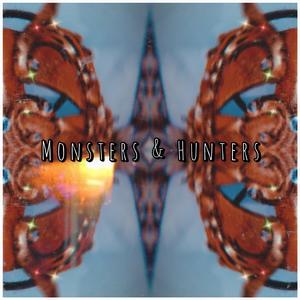 Monsters & Hunters