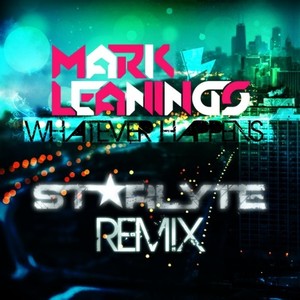 Whatever Happens (混音|ST★RLYTE Remix)