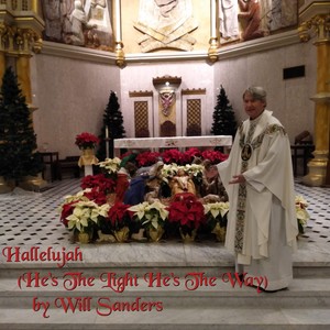 Hallelujah, He's The Light He's The Way