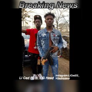 Breaking News(feat. B.I.G Head) (Explicit)