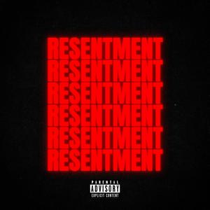 Resentment (Explicit)
