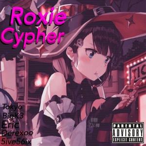 Roxie Cypher (feat. Derexoo, Yg Eric & 5ive56ix) [Explicit]