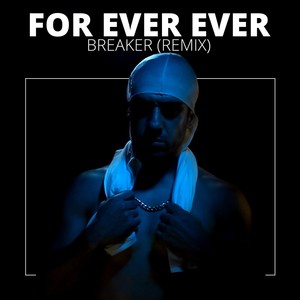 For Ever Ever (Remix) [Explicit]