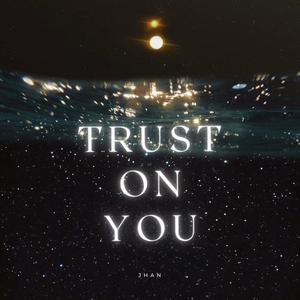 Trust On You (Official Audio) (Explicit)