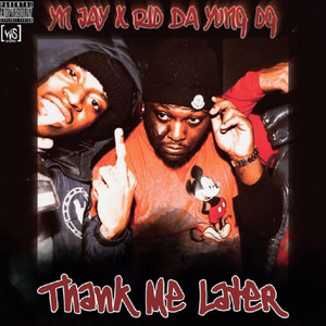 Thank Me Later (Explicit)